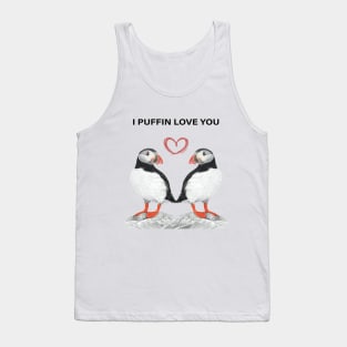 I Puffin love you engagement - wedding gift - anniversary gift - couple gift - fiancé gift Tank Top